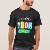 Laten we Glow Crazy Star Backdrop Retro Disco Birt T-shirt (Voorkant)