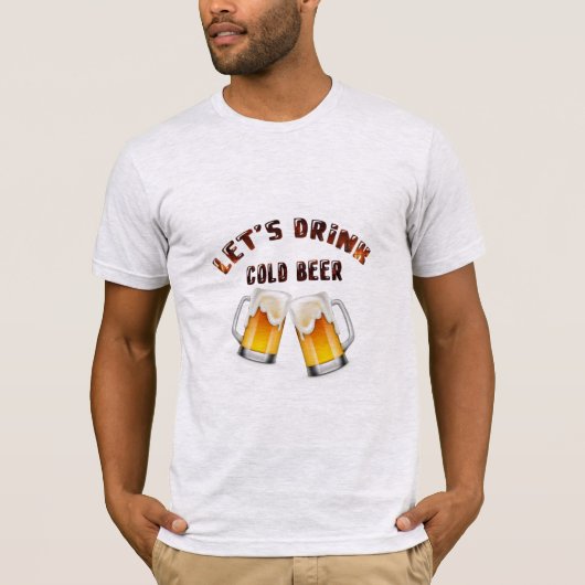 Laten we gouden bier T-Shirt drinken (Voorkant)