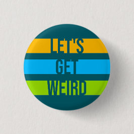 Laten we grappige quote humor unieke stelling gek  ronde button 3,2 cm
