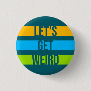 Laten we grappige quote humor unieke stelling gek  ronde button 3,2 cm