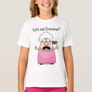 Laten we grootmoeder eten! t-shirt