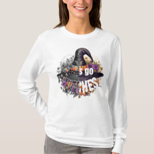 Laten we heksen gaan. t-shirt
