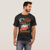 Laten we Herfst in liefde met honkbal spelen T-shirt (Voorkant volledig)