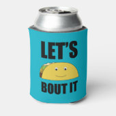 Laten we het aan Taco overhandigen Blikjeskoeler (Blikje Achterkant)