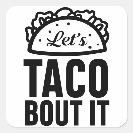 Laten we het aan Taco overhandigen Vierkante Sticker (Voorkant)