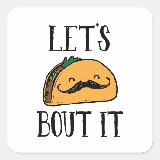 Laten we het aan Taco overhandigen Vierkante Sticker (Voorkant)