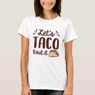 Laten we het erover hebben t-shirt