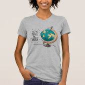 Laten we het grafische avontuur van het World Were T-shirt (Voorkant)