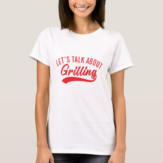 Laten we het hebben over grilling t-shirt (Voorkant)