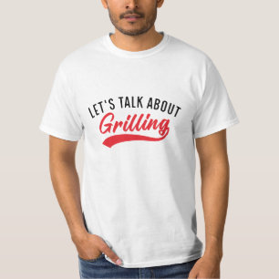 Laten we het hebben over grilling t-shirt