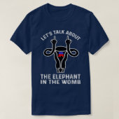 Laten we het hebben over het olifant in de baarmoe t-shirt (Design voorkant)