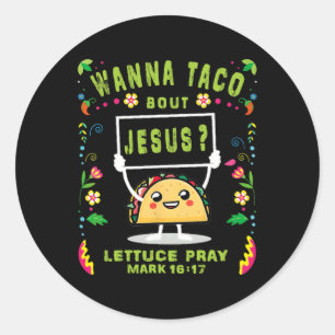 Laten we het hebben over Jesus Taco De Mayo Cinco  Ronde Sticker