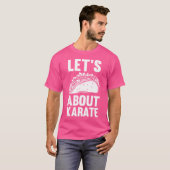 Laten we het hebben over karate taco's t-shirt (Voorkant volledig)