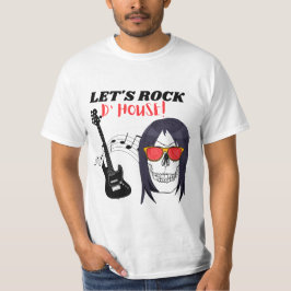 Laten we het huis rocken t-shirt