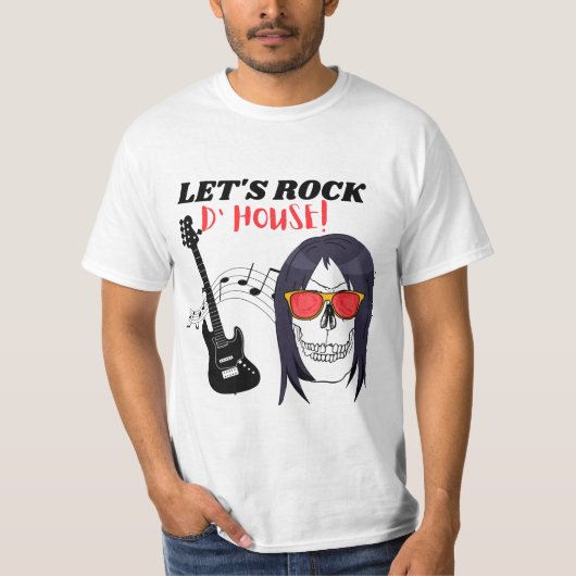 Laten we het huis rocken t-shirt (Voorkant)