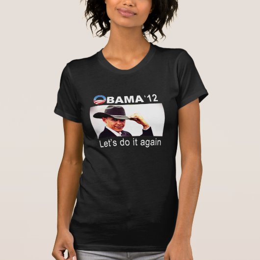 Laten we het nog een keer doen! Cowboy Barack Obam T-shirt (Voorkant)
