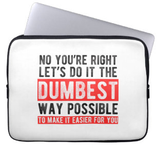 Laten we het op de domste manier doen Mogelike Gra Laptop Sleeve