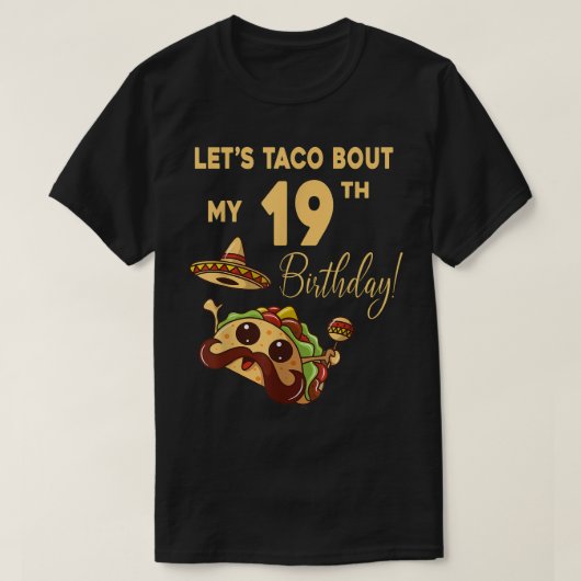 Laten we het over mijn 19e verjaardag hebben Schat T-shirt (Design voorkant)