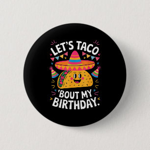Laten we het over verjaardag grappige Mexicaanse f Ronde Button 5,7 Cm