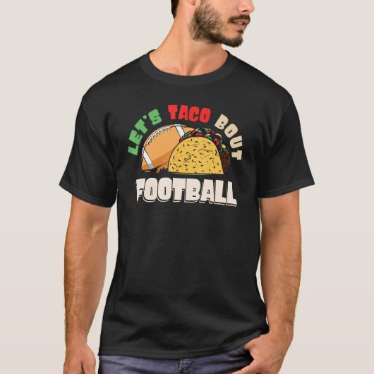 Laten we het over voetbal taco's hebben Taco   Gam T-shirt (Voorkant)