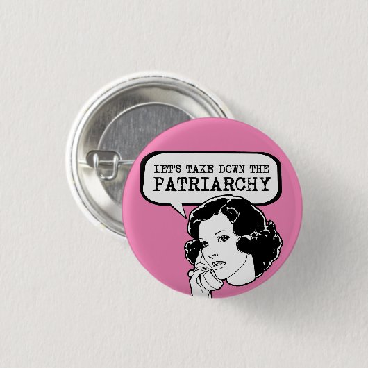 Laten we het Patriarchaat neerhalen Ronde Button 3,2 Cm (Voorkant /achterkant)