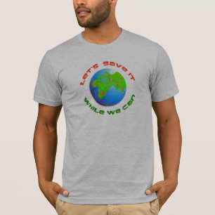 Laten we het redden t-shirt
