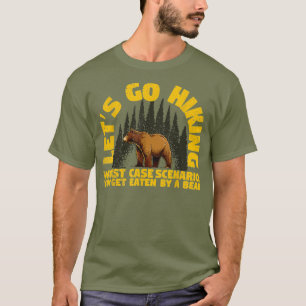 Laten we het slechtste Hoesje scenario een Beer et T-shirt