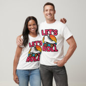 Laten we het T-shirt rollen (Unisex)
