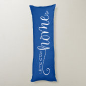 Laten we het thuiscitaat op stijlvol blauw wit hou lichaamskussen (Achterkant (Verticaal))