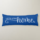 Laten we het thuiscitaat op stijlvol blauw wit hou lichaamskussen (Voorkant)