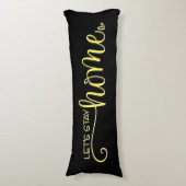 Laten we het thuiscitaat van de stijlvolle gele zw lichaamskussen (Voorkant Verticaal)