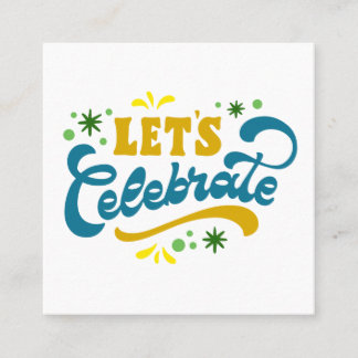 Laten we het vieren | Feestelijk feestontwerp Vierkante Visitekaartje