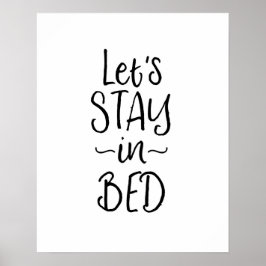 Laten we in bed zwart-wit slaapkamer afdrukken poster