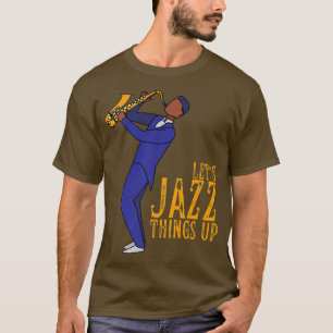 Laten we Jazz Dingen in Retro Jazz Muziek Marchere T-shirt