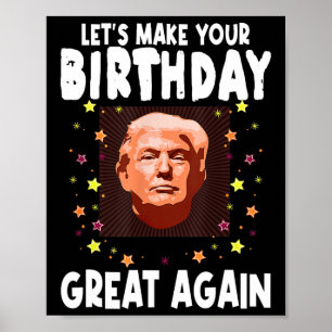 Laten we je verjaardag weer geweldig maken Trump-l Poster