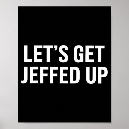 Laten we Jeff eens lekker opkrikken Grappig Feest  Poster (Voorkant)