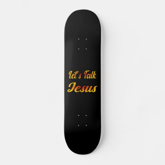 Laten we Jezus spreken Persoonlijk Skateboard (Voorkant)