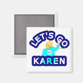LATEN WE KAREN GAAN MAGNEET (Voorkant / Achterkant)