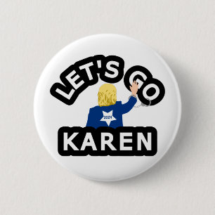 LATEN WE KAREN GAAN RONDE BUTTON 5,7 CM