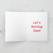 Laten we Ketchup snel! Wenskaart Kaart (Binnen)