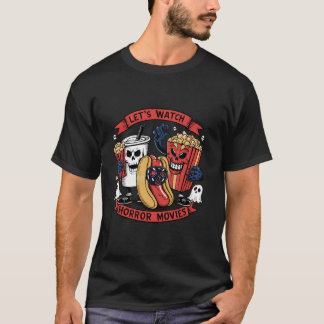 Laten we kijken Horror Films Hotdog Popcorn Drink T-shirt