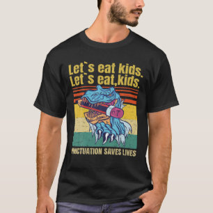 Laten we Kinder beknotting eten en levens redden - T-shirt