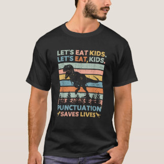 Laten we kinderen eten Interpunctie redt levens Gr T-shirt