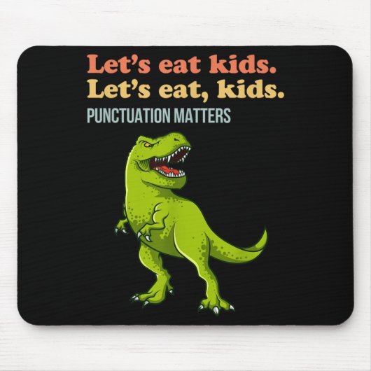 Laten we kinderen eten interpunctie T-Rex grappige Muismat (Voorkant)