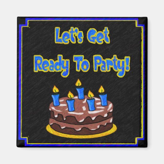 Laten we klaar zijn om te feesten! Magneet (Voorkant)