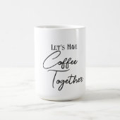 Laten we Koffie samen hebben Klassieke Mok (Center)