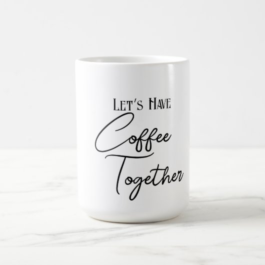 Laten we Koffie samen hebben Klassieke Mok (Center)