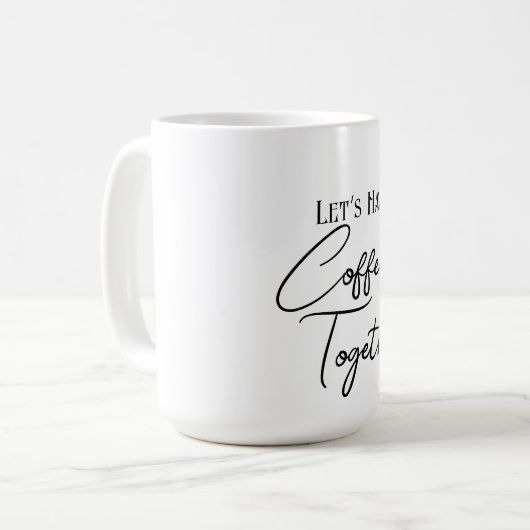 Laten we Koffie samen hebben Klassieke Mok (Voorkant links)