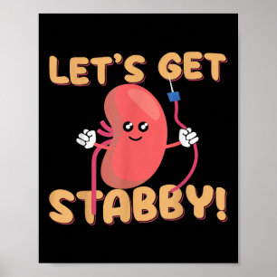 Laten we lekker steken Funny Dialyse Hemodialyse D Poster