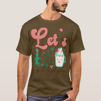Laten we lelijk worden t-shirt